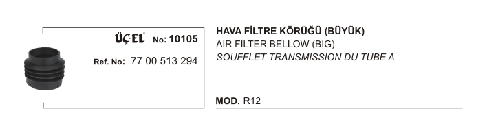 HAVA FİLTRE KÖRÜĞÜ 10105 R12 BÜYÜK 7700513294