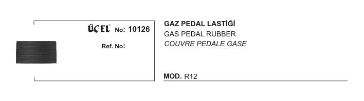 GAZ PEDAL LASTİĞİ 10126 R12 0606090800