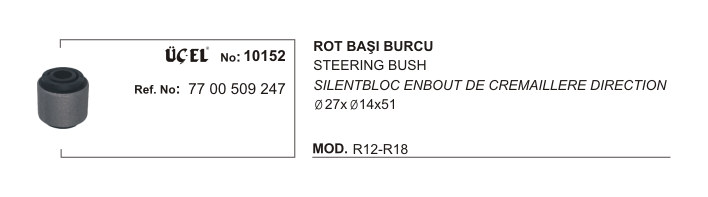 ROT BAŞI BURCU 10152 R12 7700509247