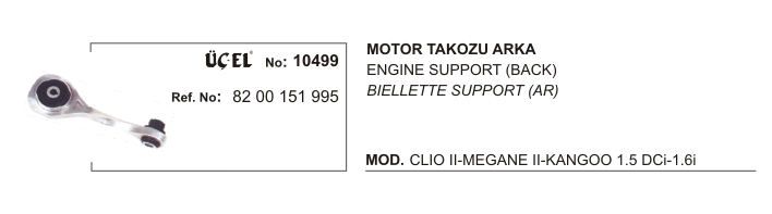 MOTOR TAKOZU ARKA 10499 CLIO-II MEGANE-II KANGO