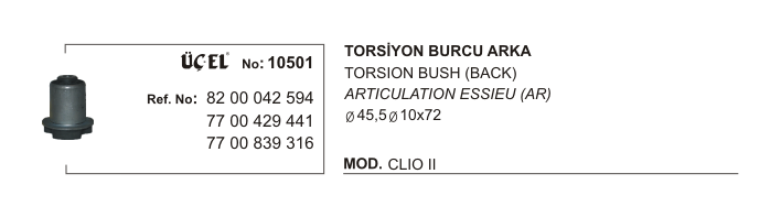 TORSİYON BURCU 10501 CLIO-II 8200042594 7700429441