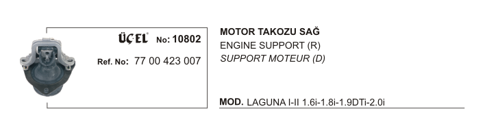 MOTOR TAKOZU SAĞ 10802 LAGUNA-I-II 7700423007