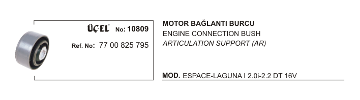 MOTOR BAĞLANTI BURCU 10809 LAGUNA-I 7700825795