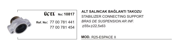 SALINCAK BAĞLANTI TAKOZU ALT 10817 R25 ESPACE-II 7700781441 7700781464