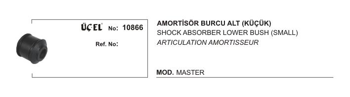 AMORTİSÖR BURCU ALT (KÜÇÜK) 10866 MASTER