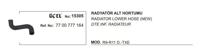 RADYATÖR HORTUMU ALT 15305 R9 R11 DİZEL TXE 7700777164