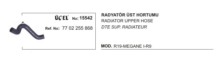 RADYATÖR HORTUMU ÜST 15542 MEGANE-I R19 1.6 ENJEKTÖRLU 7700255868