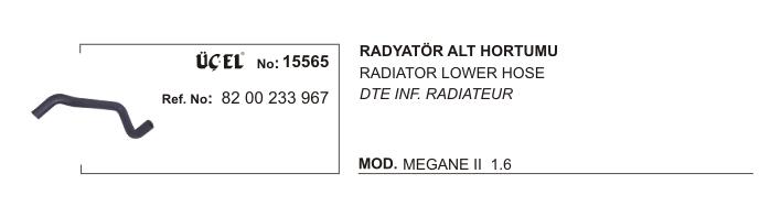 RADYATÖR HORTUMU ALT 15565 MEGANE-II SCENIC-II 1.6 8200233967