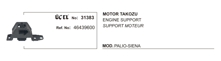 MOTOR TAKOZU 31383 PALIO SIENA 1.6 46439600