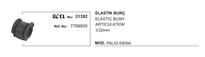 ELASTİK BURÇ 31392 PALIO SIENA 22MM 46470776