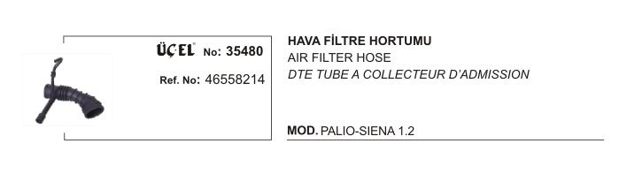 HAVA FİLTRE HORTUMU 35480 PALIO SIENA 1.2 97 02 46558214