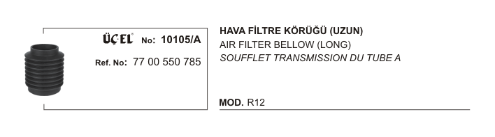 HAVA%20FİLTRE%20KÖRÜĞÜ%2010105A%20R12%20UZUN%207700550785