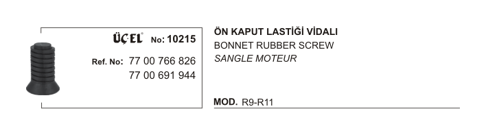 KAPUT%20AYAR%20LASTİĞİ%2010215%20R9%20R11%20VİDALI%207700766826%207700691944