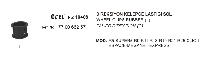 DİREKSİYON%20KELEPÇE%20LASTİĞİ%20SOL%2010408%20R19%20R21%20GTS%2025%20CLIO-I%20MEGANE-I%20EKSPRES