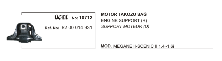 MOTOR%20TAKOZU%20SAĞ%2010712%20MEGANE-II%20SCENIC-II%208200014931