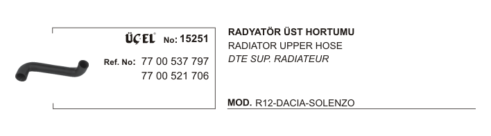 RADYATÖR%20HORTUMU%20ÜST%2015251%20R12%207700537797%207700521706