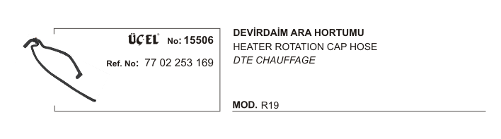 DEVİRDAİM%20ARA%20HORTUMU%2015506%20R19%201.4%201.6%207702253169