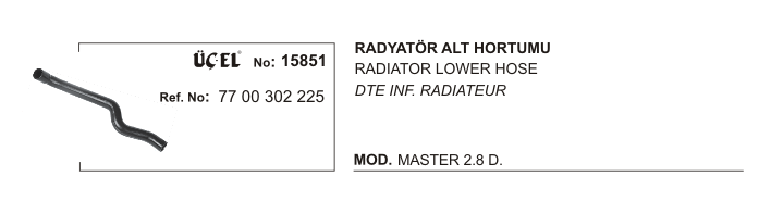 RADYATÖR%20HORTUMU%20ALT%2015851%20MASTER%202.8%20DTI%20S9W%207700302225