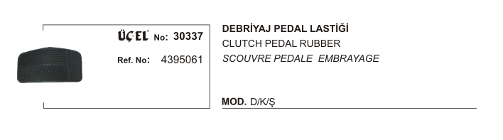 DEBRİYAJ%20PEDAL%20LASTİĞİ%2030337%20DKS%204395061