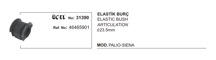 ELASTİK%20BURÇ%2031390%20PALIO%20SIENA%2023,5MM%2046465901