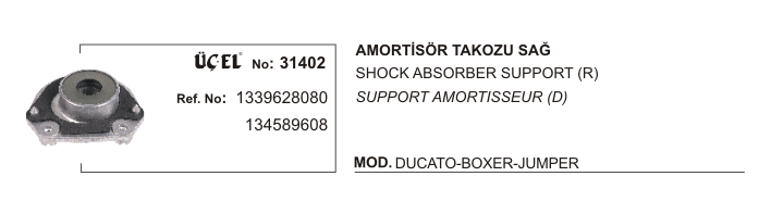 AMORTİSÖR%20TAKOZU%20SAĞ%2031402%20DUCATO%20(02-)%20BOXER%20JUMPER%201339628080%20134589608