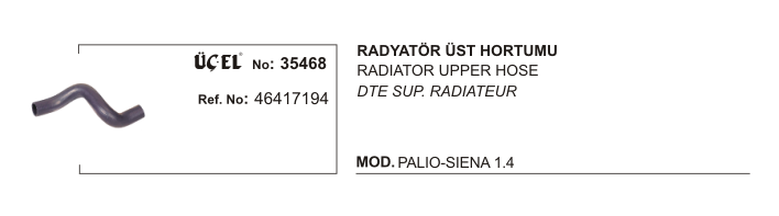 RADYATÖR%20HORTUMU%20ÜST%2035468%20PALIO%20SIENA%201.4%2046417194